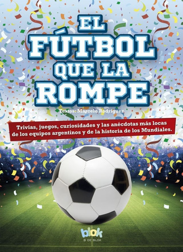 El Fútbol Que La Rompe - Marcelo Rodríguez