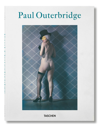 Paul Outerbridge, de Manfred Heisting. Editorial Taschen, tapa blanda, edición 1 en español