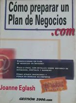 Comprar Como Preparar Un Plan De Negocios Joanne Eglash