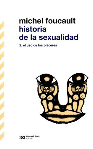 Historia De La Sexualidad 2 - Foucault Michel