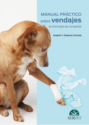 Sopena: Manual Práctico De Vendajes En Animales De Compañía