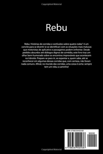 Rebu: Historias De Corridas E Confusoes Sobre Quatro Rodas (