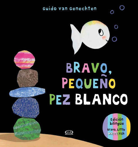 ** Bravo Pequeño Pez Blanco ** Bilingue Guido Van Genechten