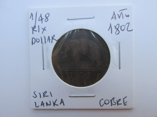 Moneda Sri Lanka 1/48 Rix Dollar Colonia Inglesa Año 1802