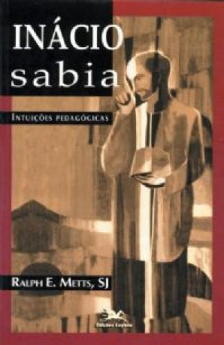 Inácio Sabia, De Metts, Ralph E.. Editora Edições Loyola Em Português