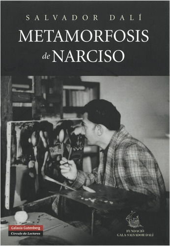 La Metamorfosis De Narciso  /  Salvador Dali (libro)