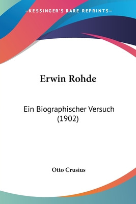 Libro Erwin Rohde: Ein Biographischer Versuch (1902) - Cr...