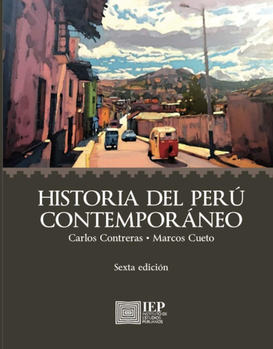 Historia Del Perú Contemporáneo Carlos Contreras/m. Cueto