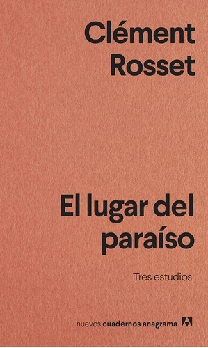 El Lugar Del Paraíso - Rosset Clement