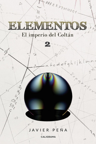 Elementos, De Peña , Javier.., Vol. 1.0. Editorial Caligrama, Tapa Blanda, Edición 1.0 En Español, 2019