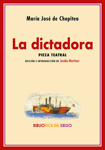 La Dictadora - Chopitea, María José De  - * 