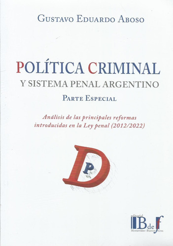 Política Criminal Y Sistema Penal Argentino Aboso