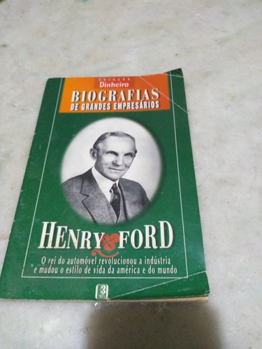Coleção Dinheiro Biografias De Grandes Empresários Henry For
