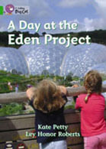 A Day At The Eden Project - Band 5 -  Big Cat