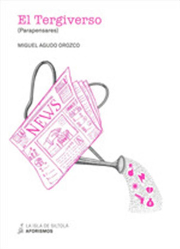 El Tergiverso - Agudo Orozco, Miguel
