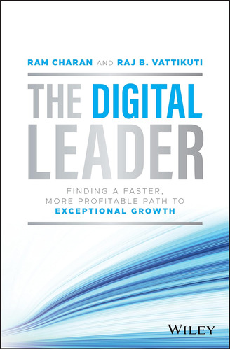 Libro: The Digital Leader: Finding A Faster, More Profitable