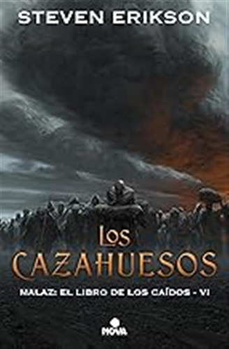 Los Cazahuesos (malaz: El Libro De Los Caídos 6) (nova) / St