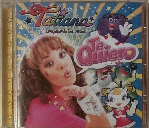 Tatiana La Reina De Los Niños Te Quiero | Cd Música Nueva