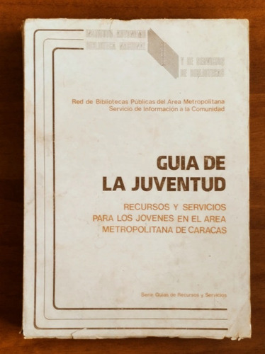 Guía De La Juventud En Caracas / Recursos Y Servicios
