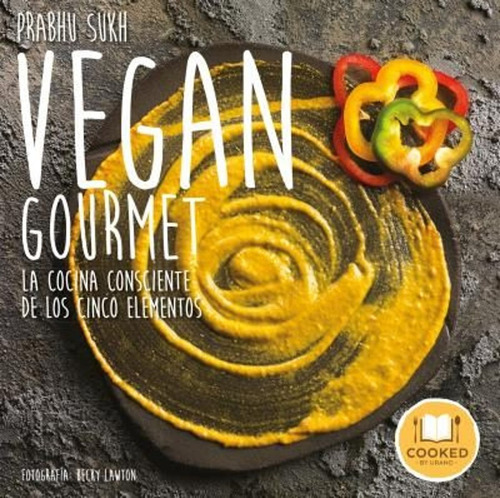 Libro Vegan Gourmet - Recetas Veganas - Fotos Color - Envio