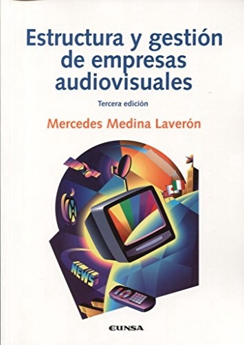 Libro Estructura Y Gestion De Empresas Audiovisua  De Medina
