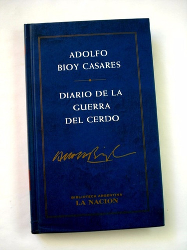 Adolfo Bioy Casares, Diario De La Guerra Del Cerdo - L21