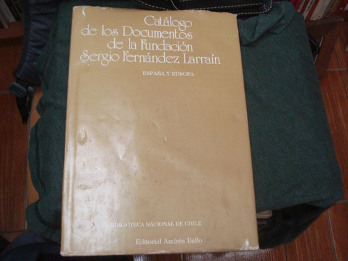 Catálogo De Los Documentos De La Fundación Sergio Fernández