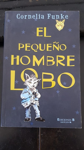El Pequeño Hombre Lobo - Cornelia Funk - Ediciones B