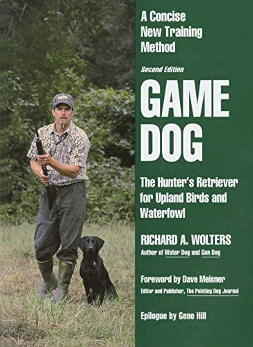 Libro: Game Dog: The Hunterøs Retriever For Upland Birds And