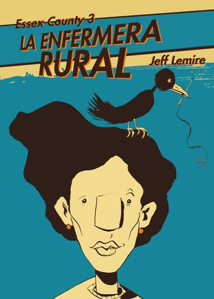 La Enfermera Rural. Essex County 03 - Lemire Jeff