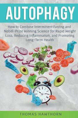 Libro Autophagy : How To Combine Intermittent Fasting And...