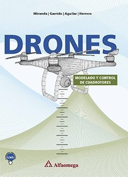 Libro Técnico Drones - Modelado Y Control De Cuadrotores 