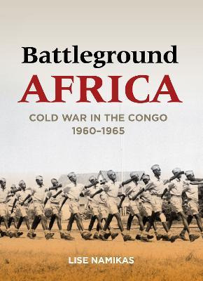 Libro Battleground Africa : Cold War In The Congo, 1960-1...