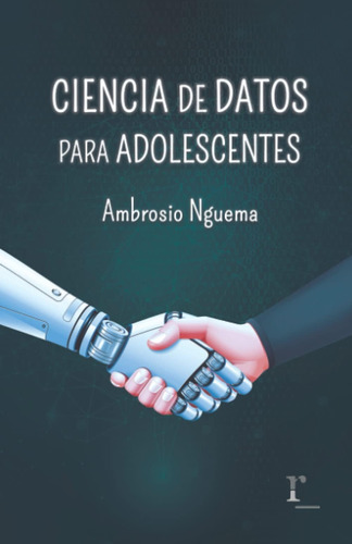 Libro: Ciencia De Datos Para Adolescentes (spanish Edition)