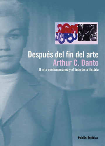 Después Del Fin Del Arte  -  Arthur C. Danto