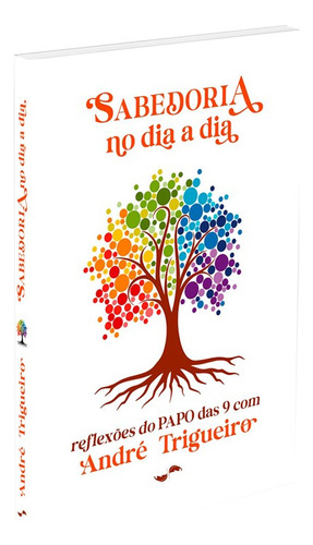 Sabedoria No Dia A Dia: Não Aplica, De : André Trigueiro. Não Aplica, Vol. Não Aplica. Editorial Intervidas, Tapa Mole, Edición Não Aplica En Português, 2023