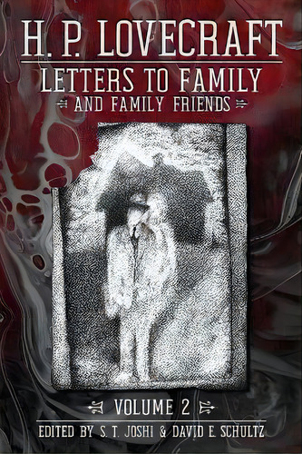 Letters To Family And Family Friends, Volume 2 : 1926-ã¢ââ 1936, De H P Lovecraft. Editorial Hippocampus Press, Tapa Blanda En Inglés