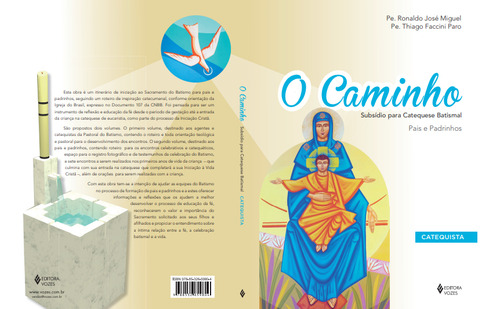 Livro O aminho subsídio para catequese batismal catequista de Pe. Thiago Faccini Paro, Pe. Ronaldo Jose Miguel Editorial Editora Vozes capa mole