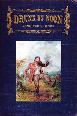 Libro Drunk By Noon - Knox, Jennifer L.