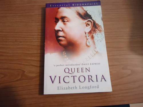 Queen Victoria,de Elizabeth Longford.