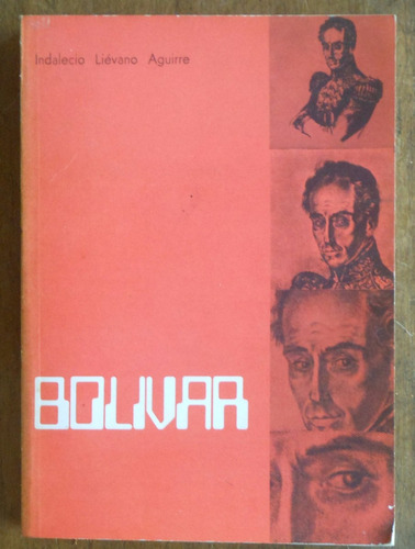 Bolívar - Indalecio Liévano Aguirre