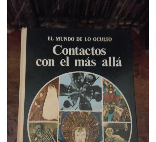 El Mundo De Lo Oculto Contactos Con El Mas Alla