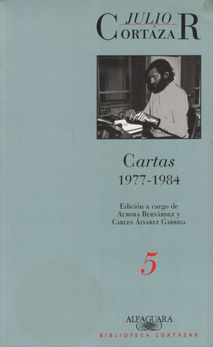 Cartas Tomo 5 (1977-1984) Biblioteca Cortazar