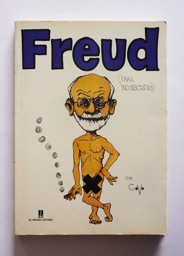 Freud Para Inconscientes - Javier Covo Torres 