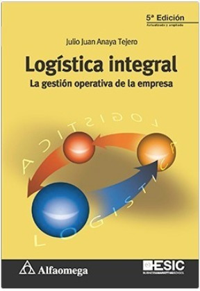 Libro Técnico Logística Integral - La Gestión Operativa  5ed