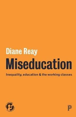 Miseducation - Diane Reay