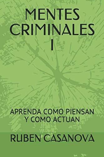 Mentes Criminales I: Aprenda Como Piensan Y Como Actuan