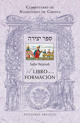 Sefer Yetzirah. El Libro De La Formacion: 1 (cabala Y Judais