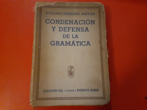 Condenación Y Defensa De La Gramática Avelino Herrero Mayor