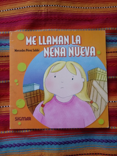 Me Llaman La Nena Nueva - Mercedes Pérez Sabbi - Sigmar